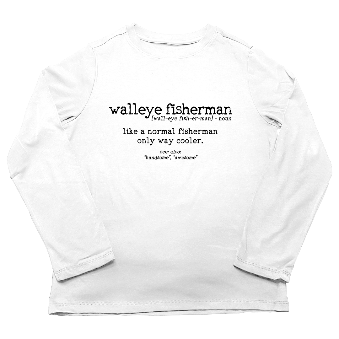 Walleye Fisherman Definition Adult Long Sleeve Tee - Muddy Boots Clothing - Long Sleeve Tee