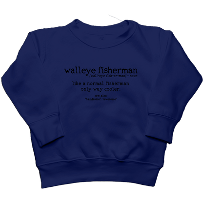 Walleye Fisherman Definition Toddler Crew Neck Sweatshirt - Muddy Boots Clothing - Crew Neck Sweatshirt