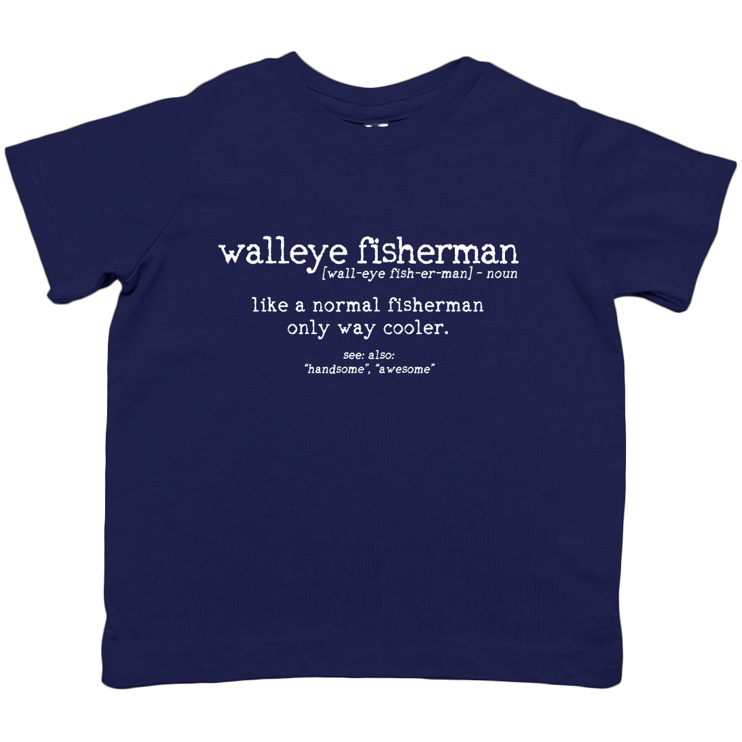Walleye Fisherman Definition Toddler Tee - Muddy Boots Clothing - T-Shirt